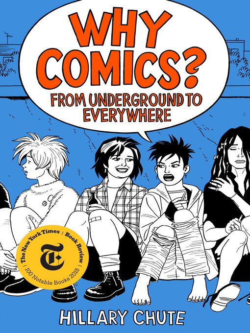 Title details for Why Comics? by Hillary Chute - Available